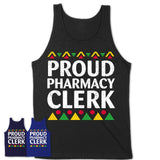 Proud Pharmacy Clerk Africa Pride Black History Month T-Shirt