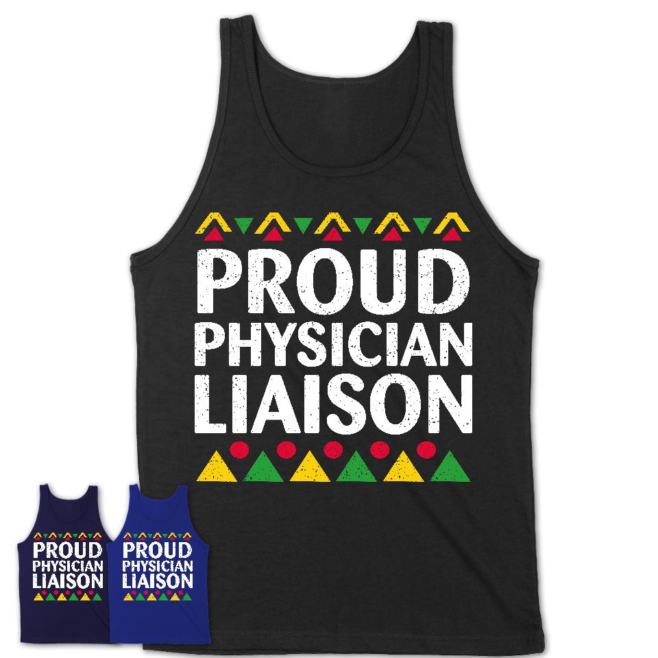 Proud Physician Liaison Africa Pride Black History Month T-Shirt