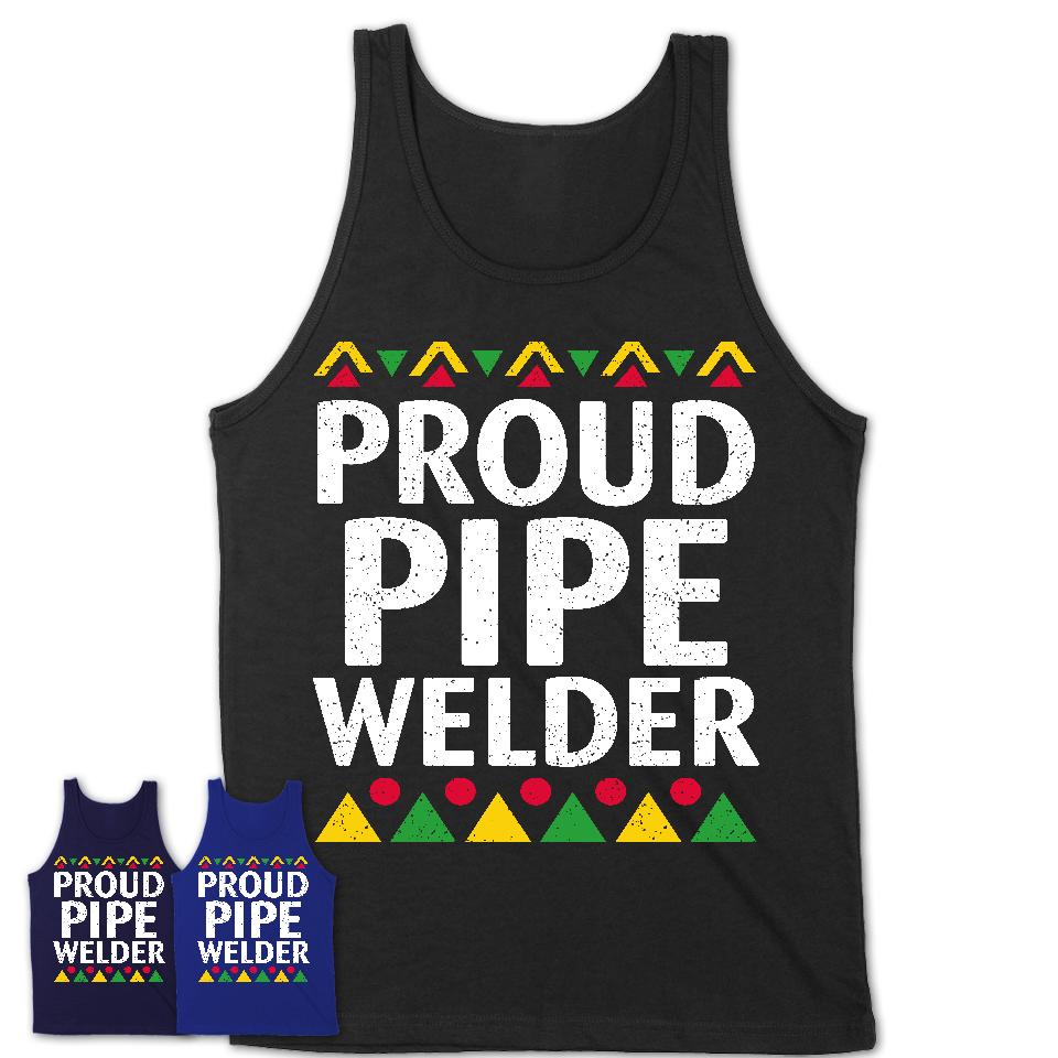 Proud Pipe Welder Africa Pride Black History Month T-Shirt