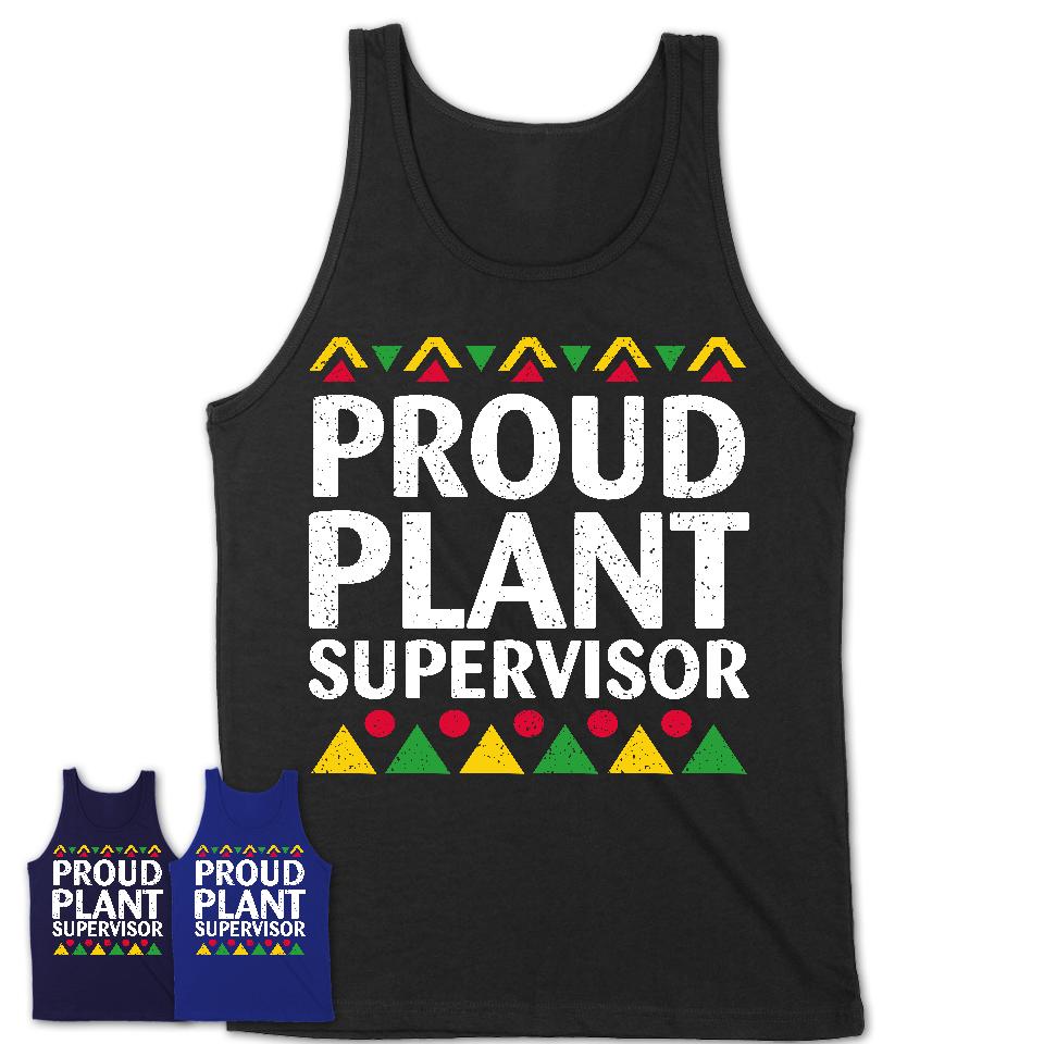 Proud Plant Supervisor Africa Pride Black History Month T-Shirt