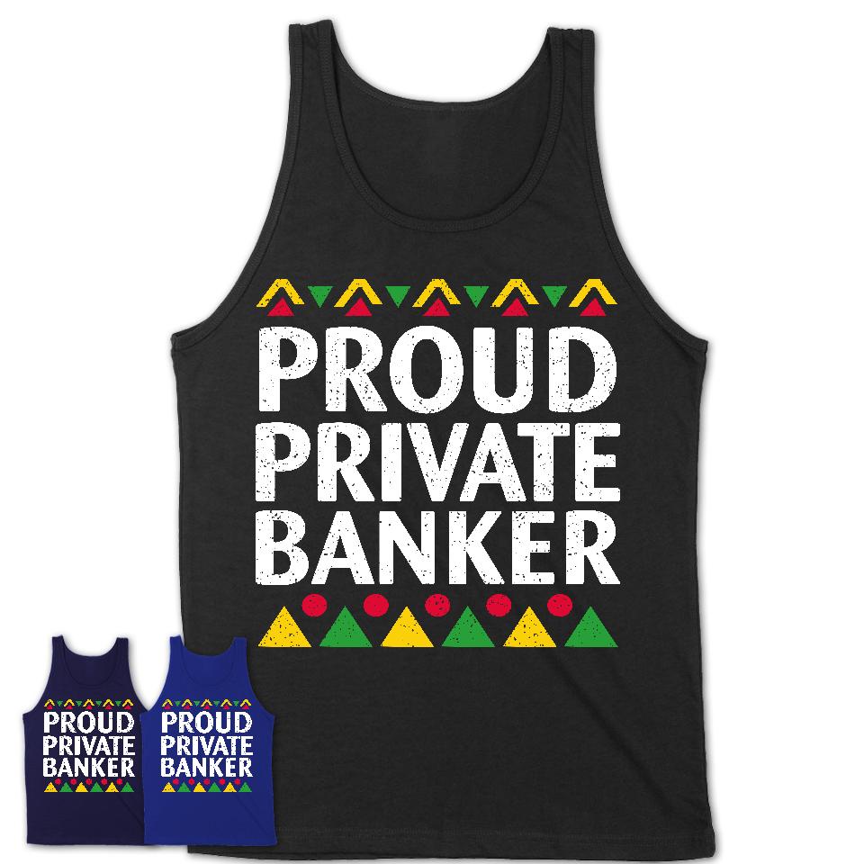 Proud Private Banker Africa Pride Black History Month T-Shirt
