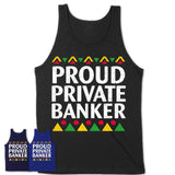 Proud Private Banker Africa Pride Black History Month T-Shirt