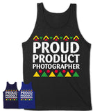 Proud Product Photographer Africa Pride Black History Month T-Shirt