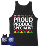 Proud Product Specialist Africa Pride Black History Month T-Shirt