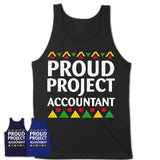 Proud Project Accountant Africa Pride Black History Month T-Shirt