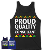 Proud Quality Consultant Africa Pride Black History Month T-Shirt