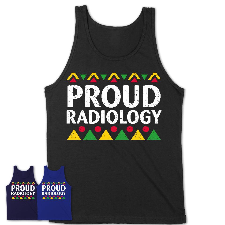 Proud Radiology Africa Pride Black History Month T-Shirt