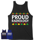 Proud Radiology Africa Pride Black History Month T-Shirt