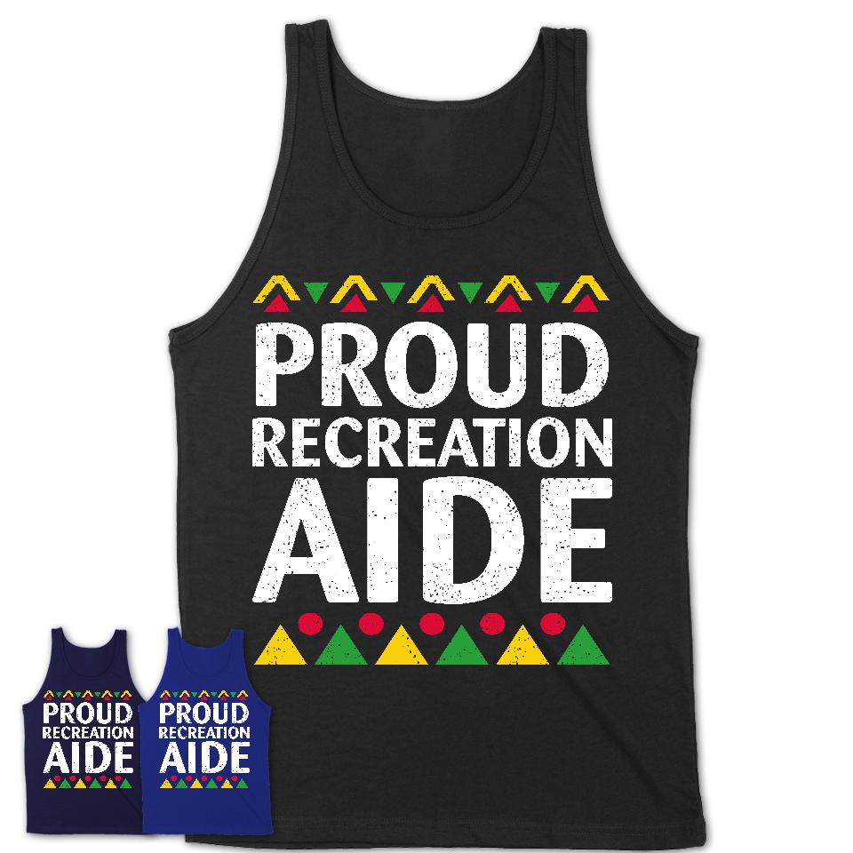 Proud Recreation Aide Africa Pride Black History Month T-Shirt