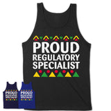 Proud Regulatory Specialist Africa Pride Black History Month T-Shirt