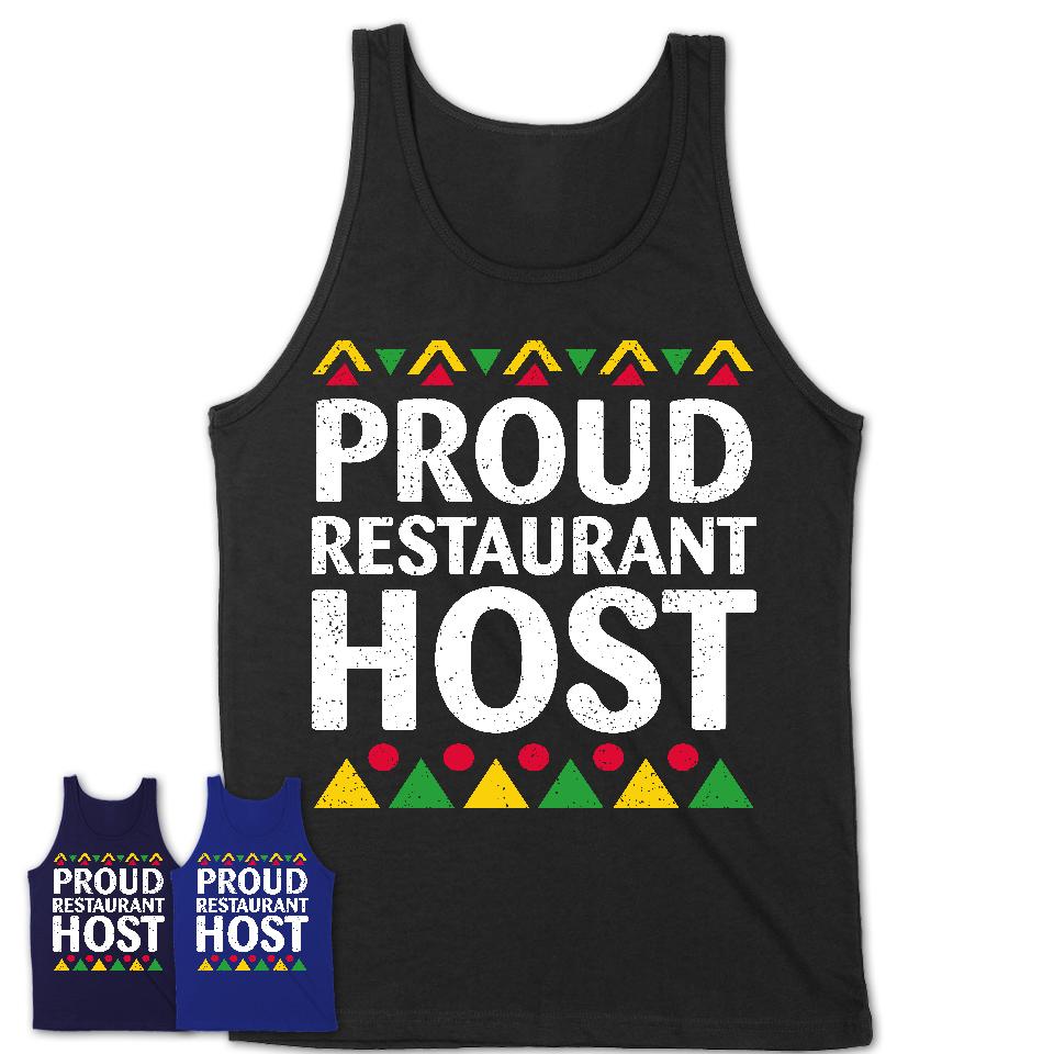 Proud Restaurant Host Africa Pride Black History Month T-Shirt