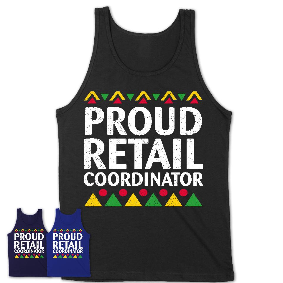 Proud Retail Coordinator Africa Pride Black History Month T-Shirt
