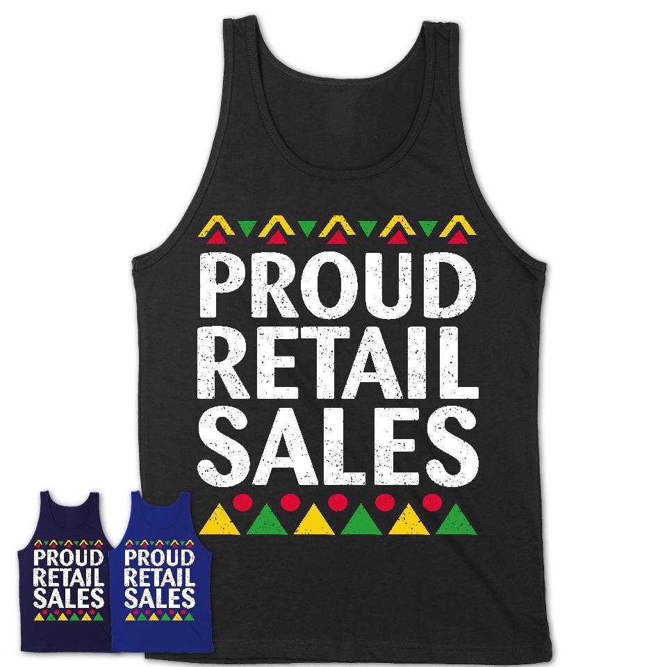Proud Retail Sales Africa Pride Black History Month T-Shirt