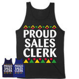 Proud Sales Clerk Africa Pride Black History Month T-Shirt