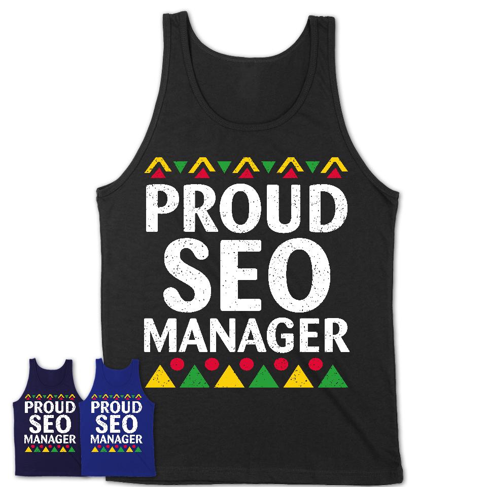 Proud Seo Manager Africa Pride Black History Month T-Shirt