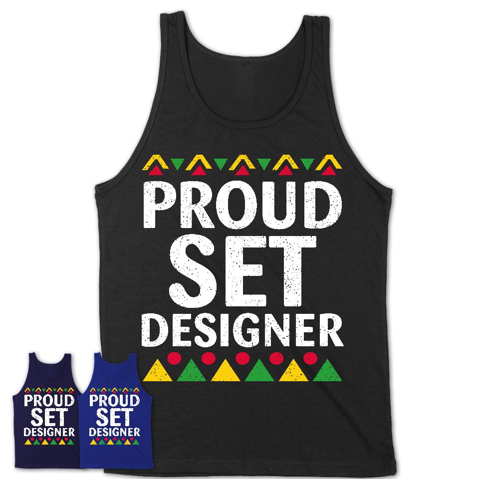 Proud Set Designer Africa Pride Black History Month T-Shirt