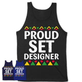 Proud Set Designer Africa Pride Black History Month T-Shirt