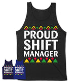 Proud Shift Manager Africa Pride Black History Month T-Shirt