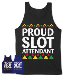 Proud Slot Attendant Africa Pride Black History Month T-Shirt