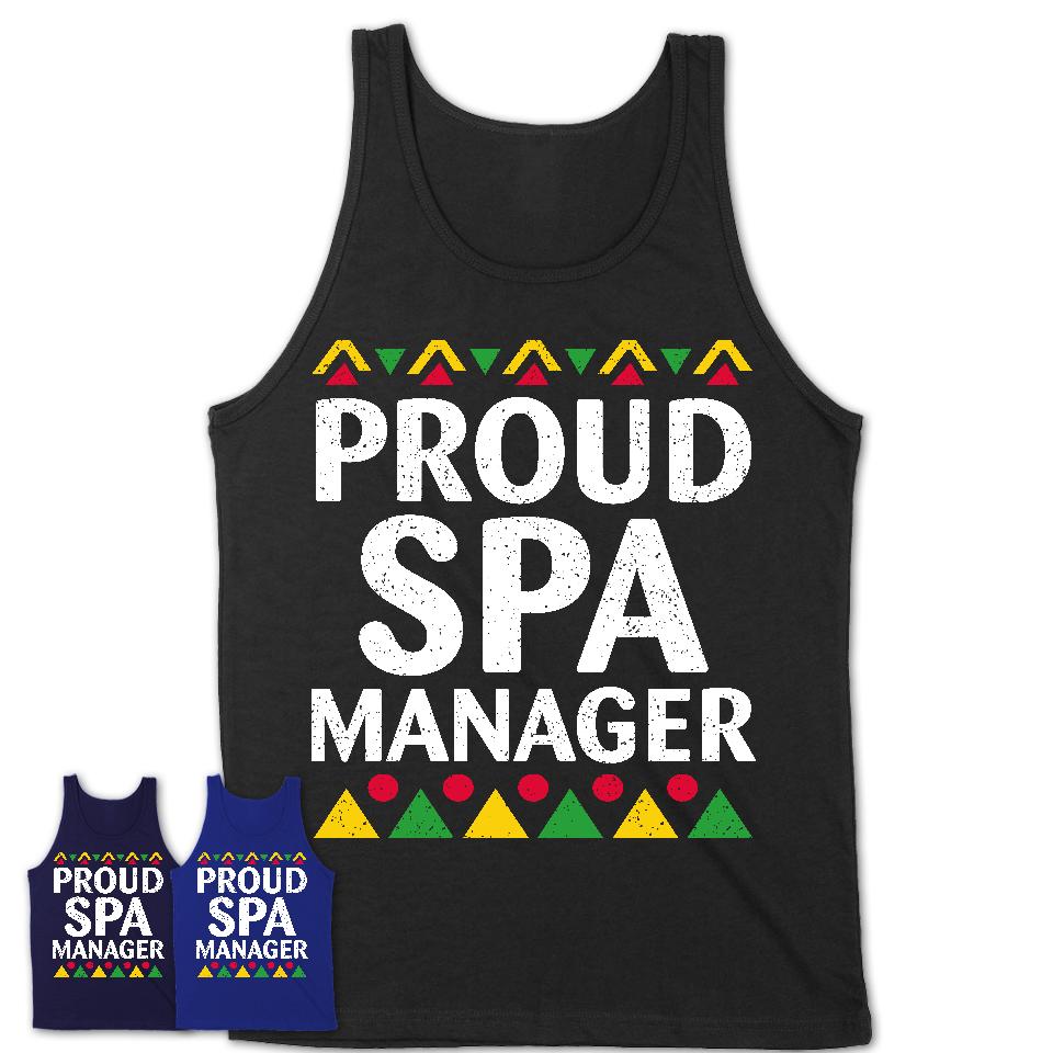 Proud Spa Manager Africa Pride Black History Month T-Shirt
