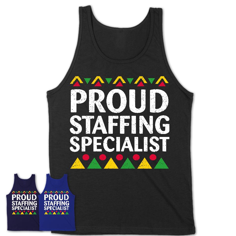 Proud Staffing Specialist Africa Pride Black History Month T-Shirt