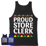 Proud Store Clerk Africa Pride Black History Month T-Shirt