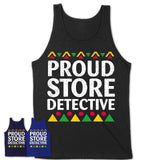 Proud Store Detective Africa Pride Black History Month T-Shirt