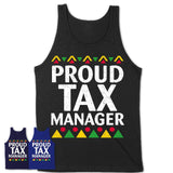 Proud Tax Manager Africa Pride Black History Month T-Shirt
