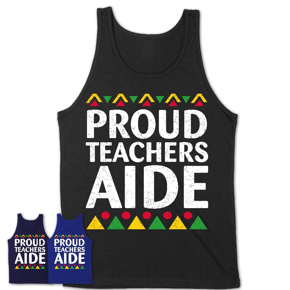 Proud Teachers Aide Africa Pride Black History Month T-Shirt