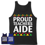 Proud Teachers Aide Africa Pride Black History Month T-Shirt