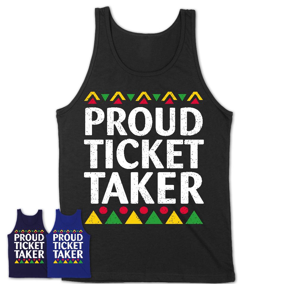 Proud Ticket Taker Africa Pride Black History Month T-Shirt