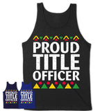 Proud Title Officer Africa Pride Black History Month T-Shirt