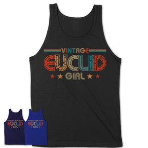 Proud Vintage Euclid Girl Shirt Ohio Pride Gift Birthday Shirt for Her