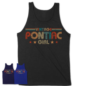 Proud Vintage Pontiac Girl Shirt Michigan Pride Gift Birthday Shirt for Her