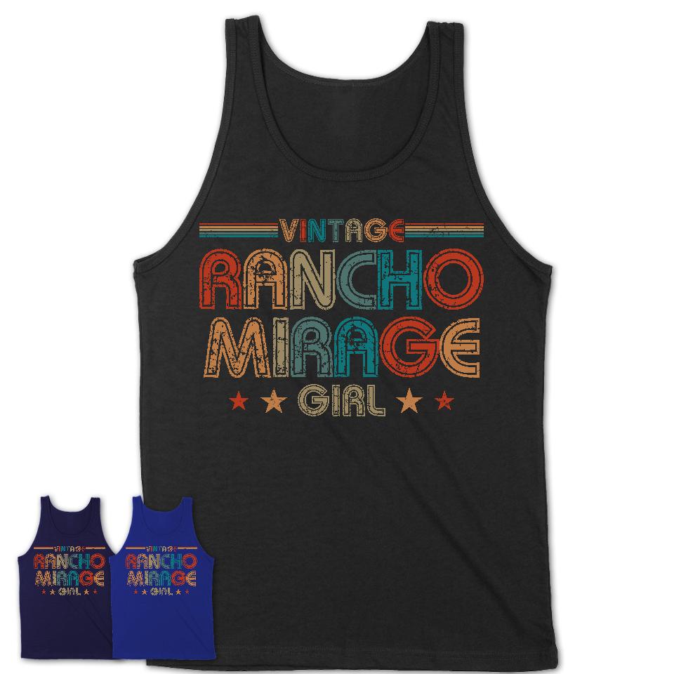 Proud Vintage Rancho Mirage Girl Shirt California Pride Gift Birthday Shirt for Her