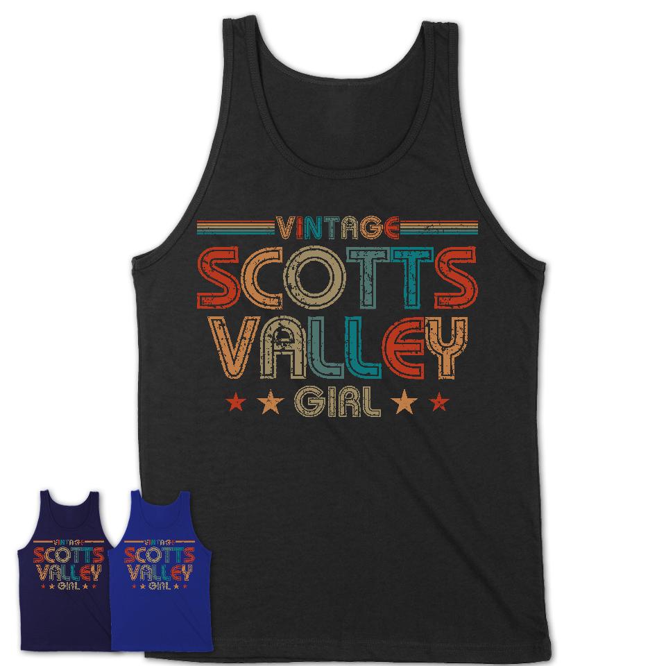 Proud Vintage Scotts Valley Girl Shirt California Pride Gift Birthday Shirt for Her