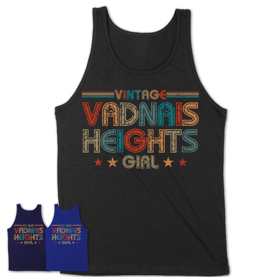 Proud Vintage Vadnais Heights Girl Shirt Minnesota Pride Gift Birthday Shirt for Her