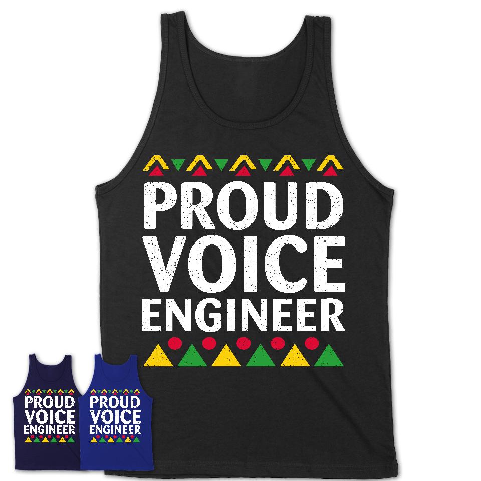 Proud Voice Engineer Africa Pride Black History Month T-Shirt