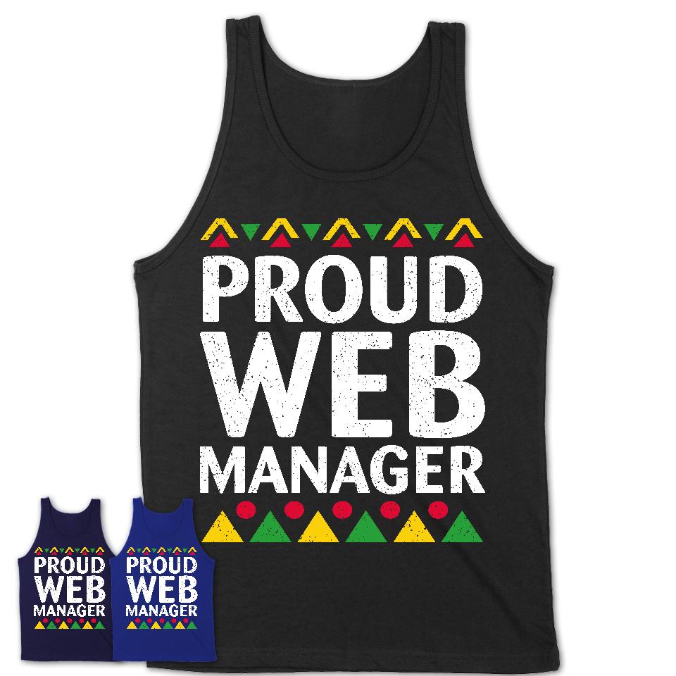 Proud Web Manager Africa Pride Black History Month T-Shirt