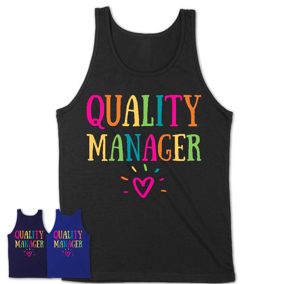 Quality Manager Rainbow Lettering Heart Shirt, Employee Appreciation Gifts