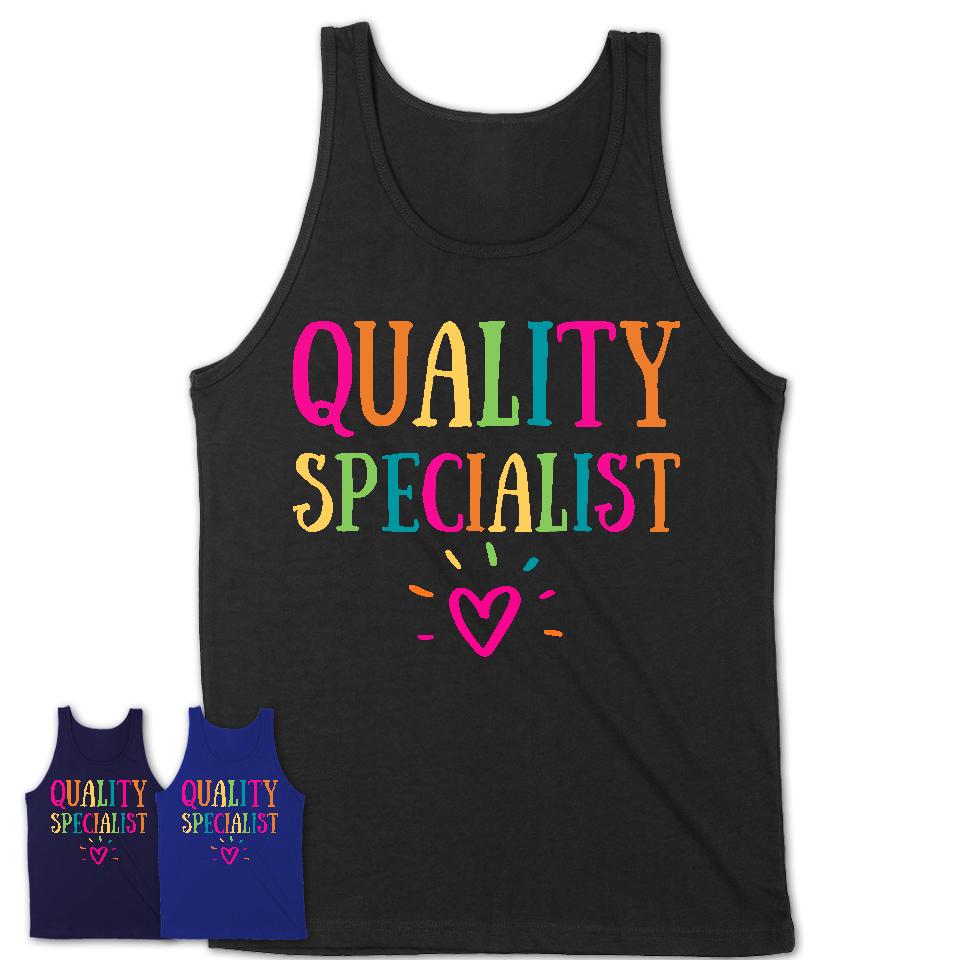 Quality Specialist Rainbow Lettering Heart Shirt, Employee Appreciation Gifts
