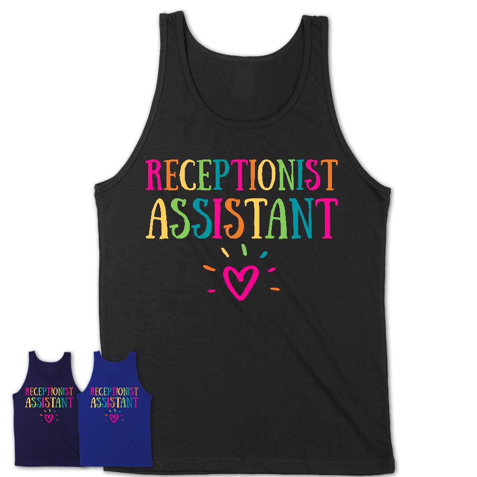 Receptionist Assistant Rainbow Lettering Heart Shirt, Employee Appreciation Gifts