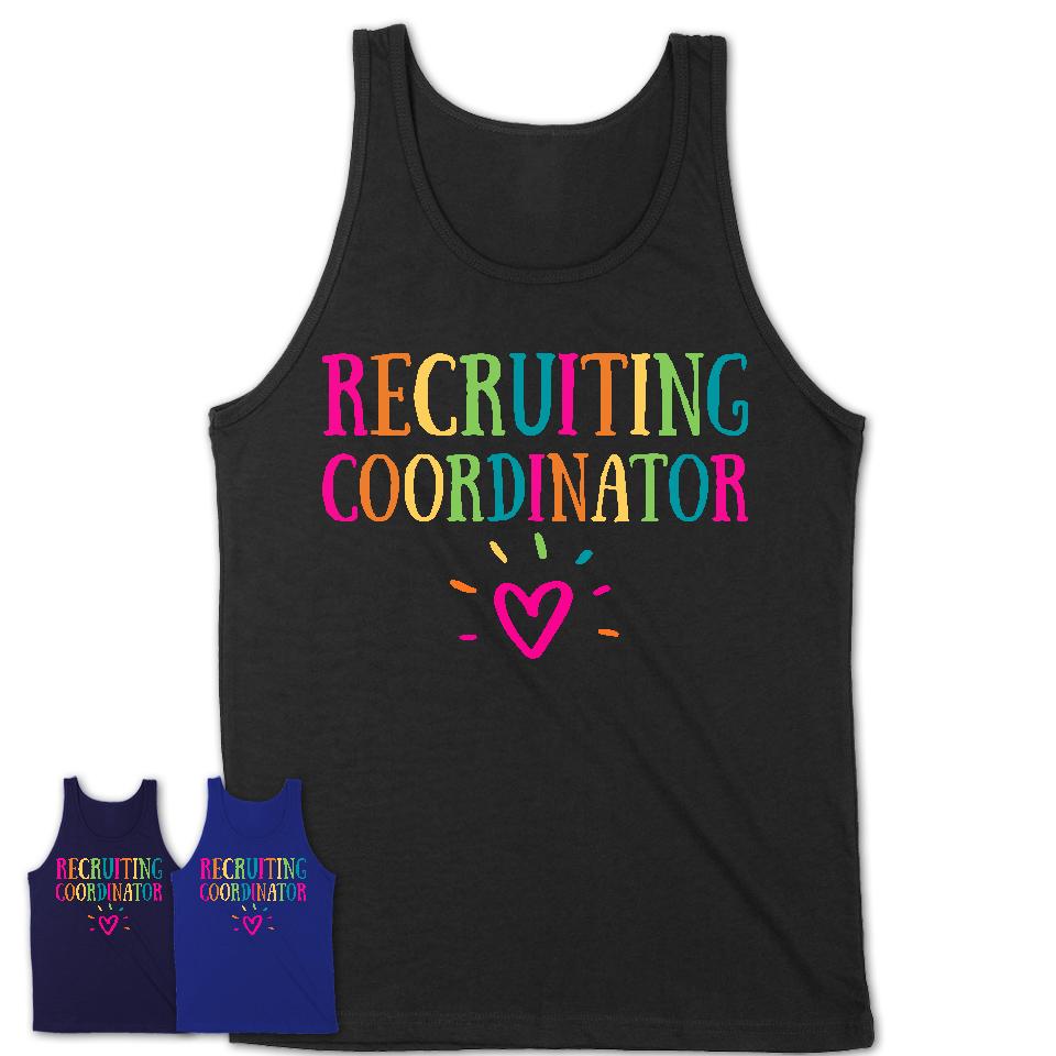 Recruiting Coordinator Rainbow Lettering Heart Shirt, Employee Appreciation Gifts