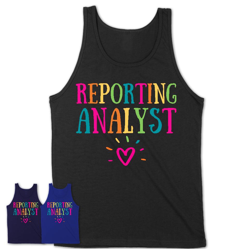 Reporting Analyst Rainbow Lettering Heart Shirt, Employee Appreciation Gifts
