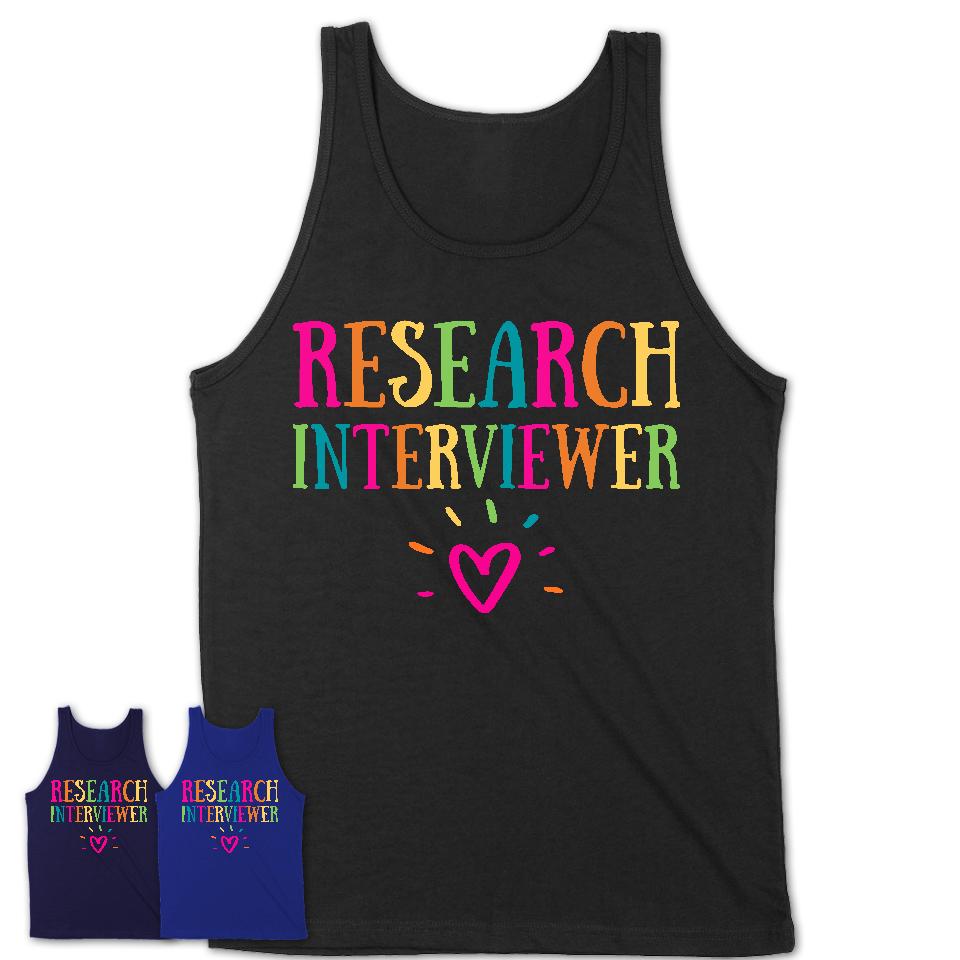 Research Interviewer Rainbow Lettering Heart Shirt, Employee Appreciation Gifts