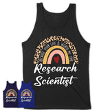 Research Scientist Because Your Life Worth My Time Rainbow T-Shirt