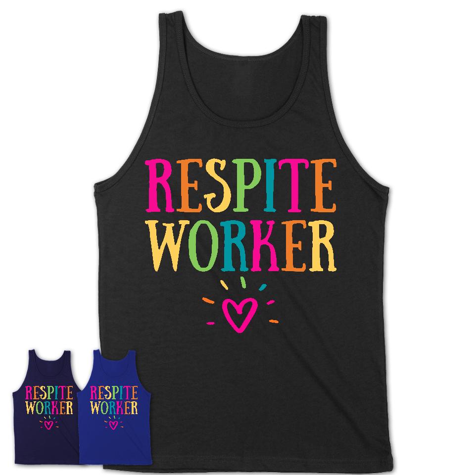 Respite Worker Rainbow Lettering Heart Shirt, Employee Appreciation Gifts