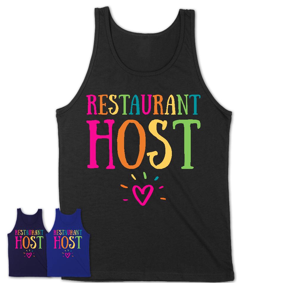 Restaurant Host Rainbow Lettering Heart Shirt, Employee Appreciation Gifts