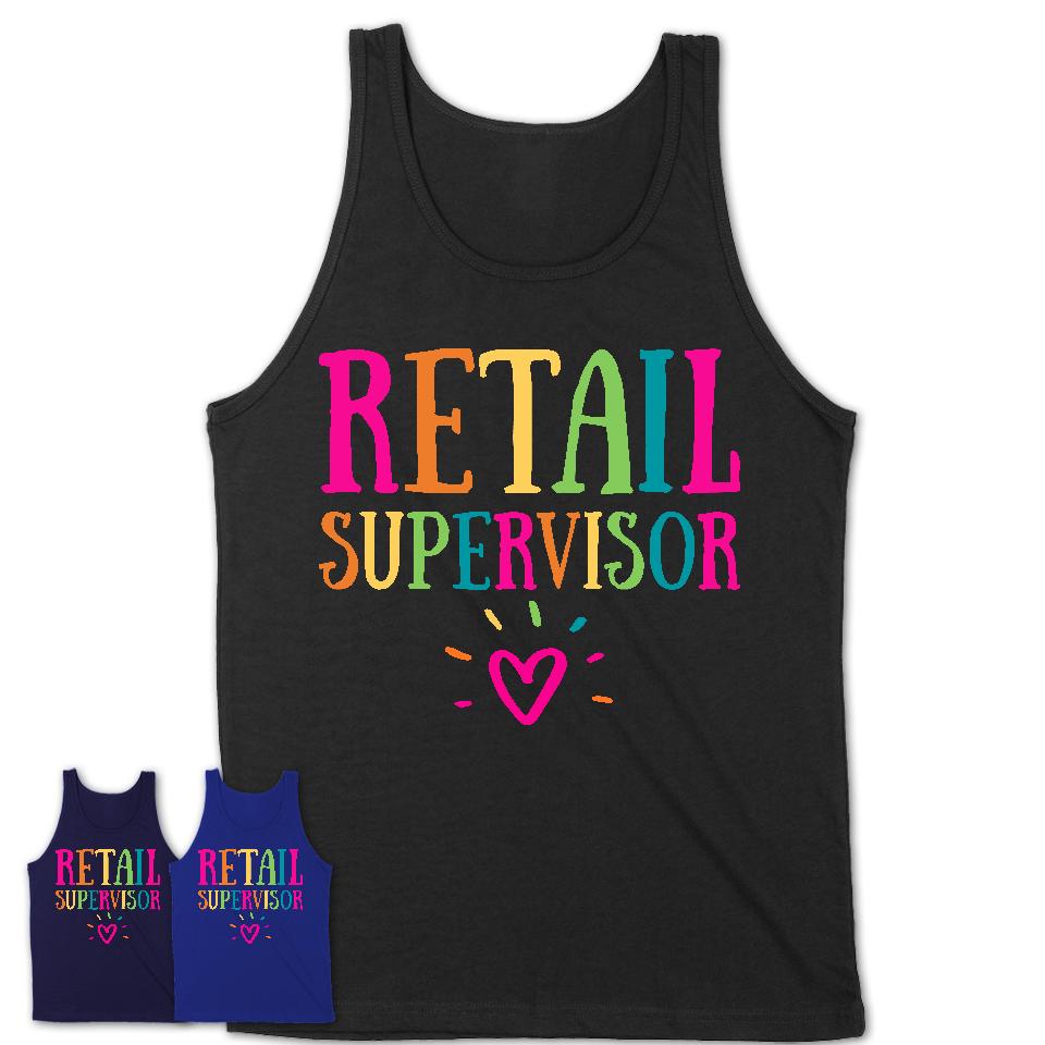 Retail Supervisor Rainbow Lettering Heart Shirt, Employee Appreciation Gifts