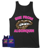 She From Algonquin Illinois Gift Cheetah Leopard Sexy Lips Shirt